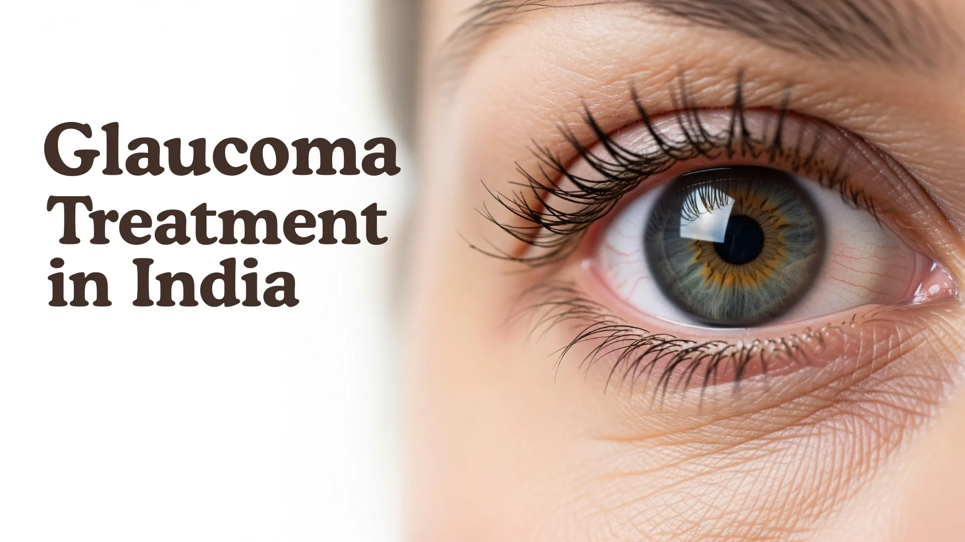 Glaucoma Treatment in India: Symptoms, Diagnosis, Laser Surgery & Cost (2026)